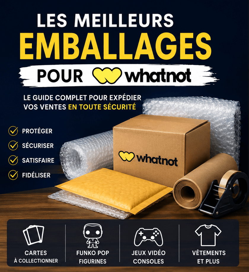 meilleur emballage pour vente whatnot