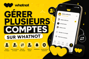 utiliser plusieurs comptes whatnot guide multicompte